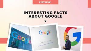 20 Interesting Facts About Google 2024